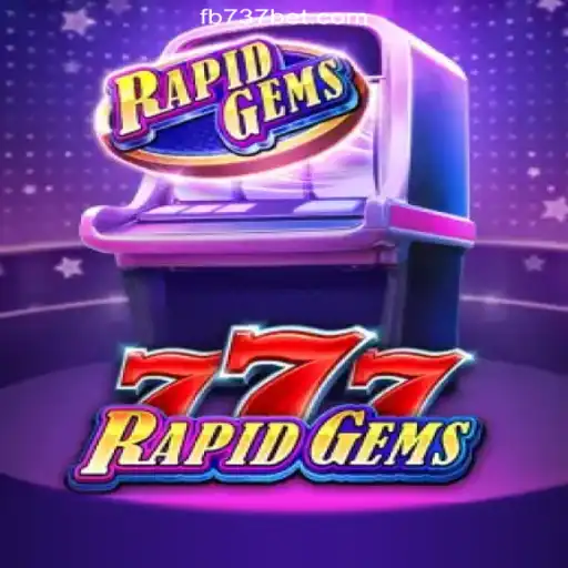 Discover the Thrill of RapidGems777 on the 737bet.win Platform